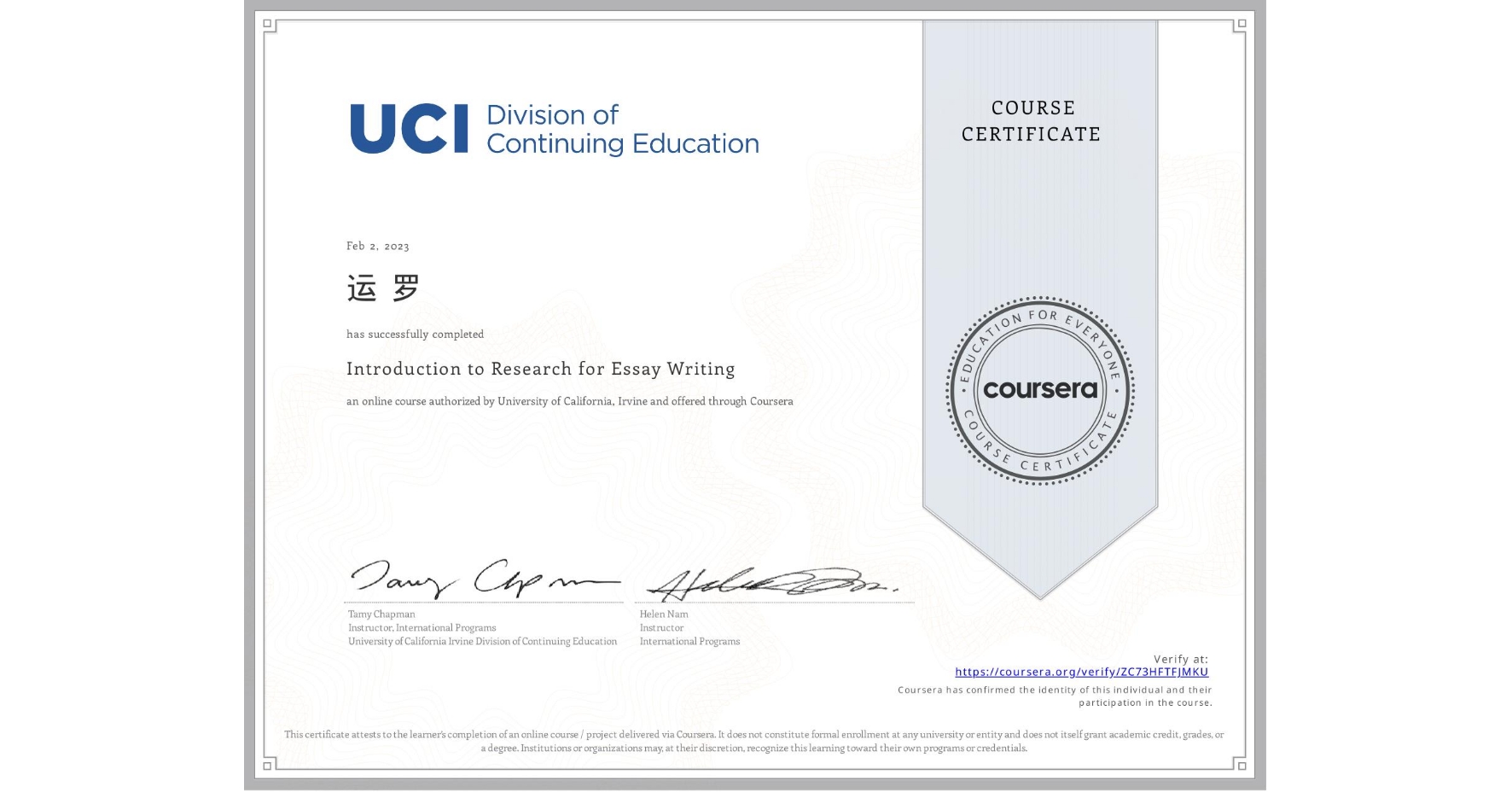 View certificate for 运 罗, Introduction to Research for Essay Writing, an online non-credit course authorized by University of California, Irvine and offered through Coursera