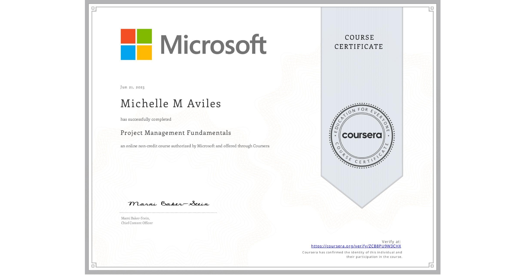 View certificate for Michelle M Aviles, Project Management Fundamentals, an online non-credit course authorized by Microsoft and offered through Coursera
