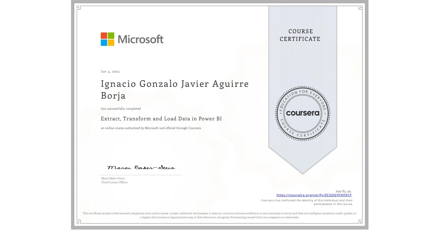 View certificate for Ignacio Gonzalo Javier Aguirre Borja, Extract, Transform and Load Data in Power BI, an online non-credit course authorized by Microsoft and offered through Coursera