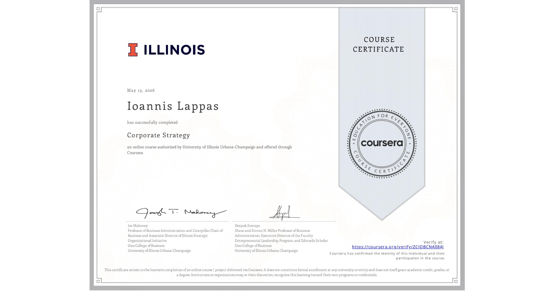 View certificate for Ioannis Lappas, Corporate Strategy, an online non-credit course authorized by University of Illinois Urbana-Champaign and offered through Coursera