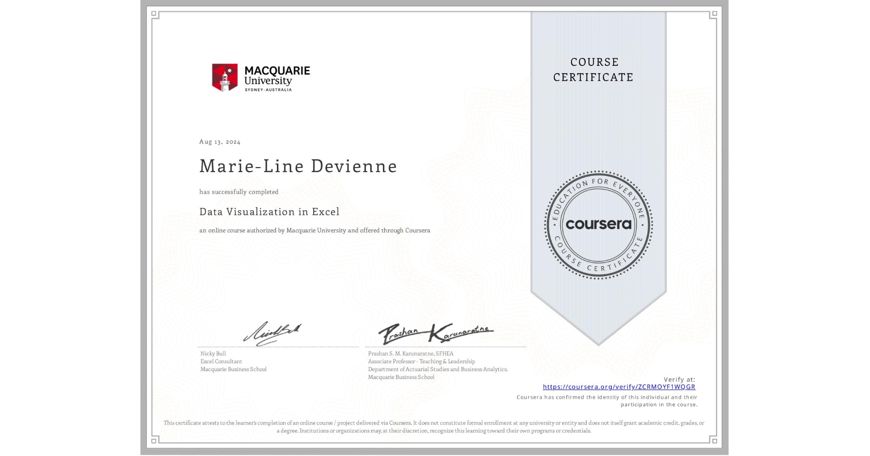 View certificate for Marie-Line Devienne, Data Visualization in Excel, an online non-credit course authorized by Macquarie University and offered through Coursera