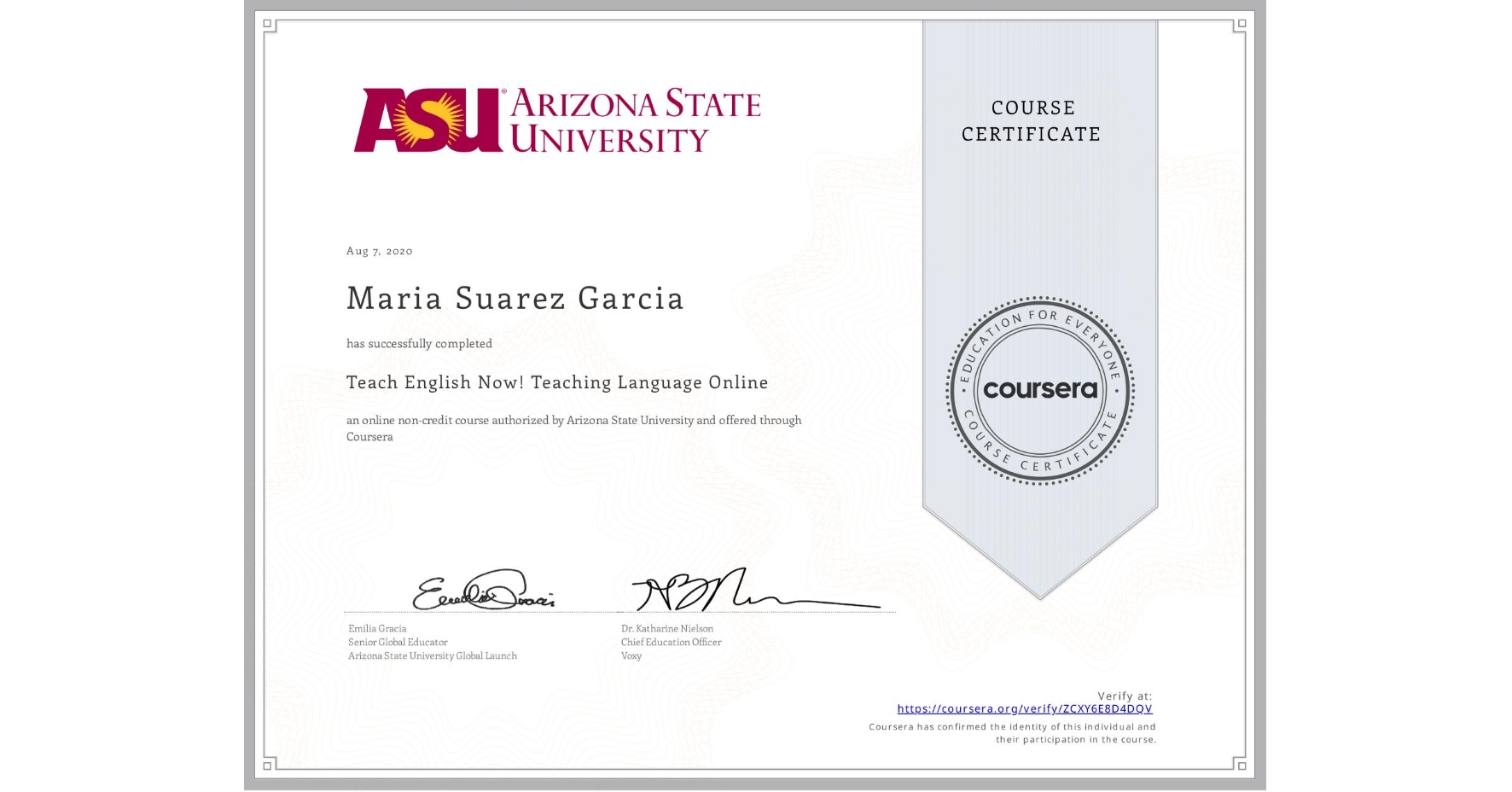 View certificate for Maria Suarez Garcia, Teach English Now! Teaching Language Online, an online non-credit course authorized by Arizona State University and offered through Coursera