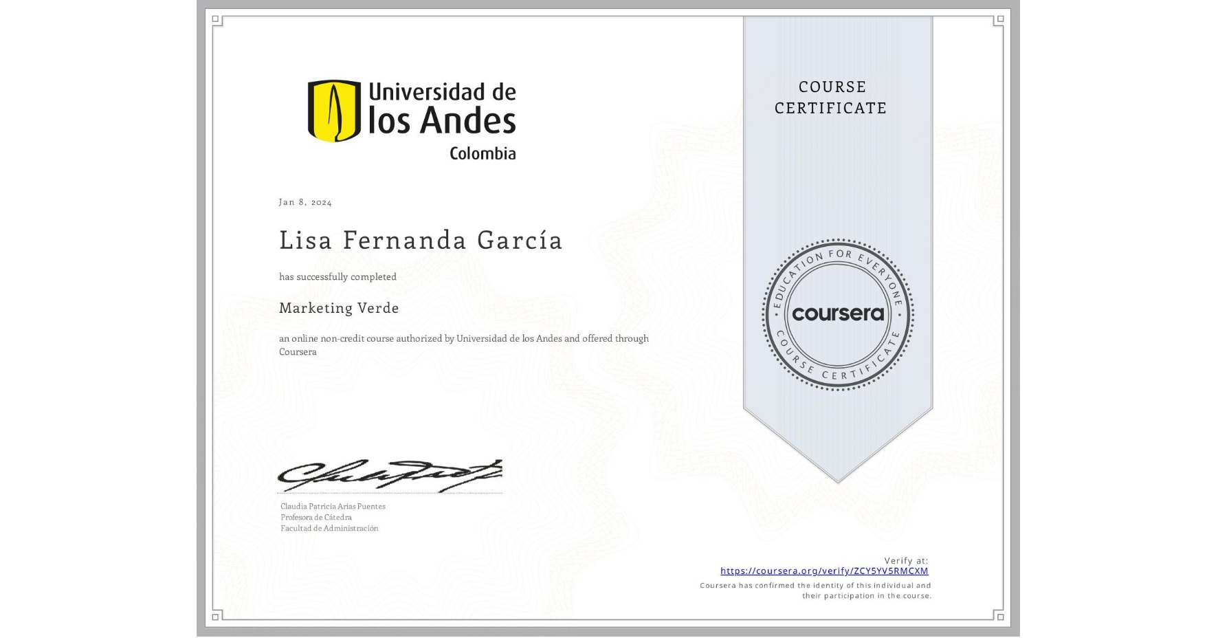 View certificate for Lisa Fernanda García, Marketing Verde, an online non-credit course authorized by Universidad de los Andes and offered through Coursera