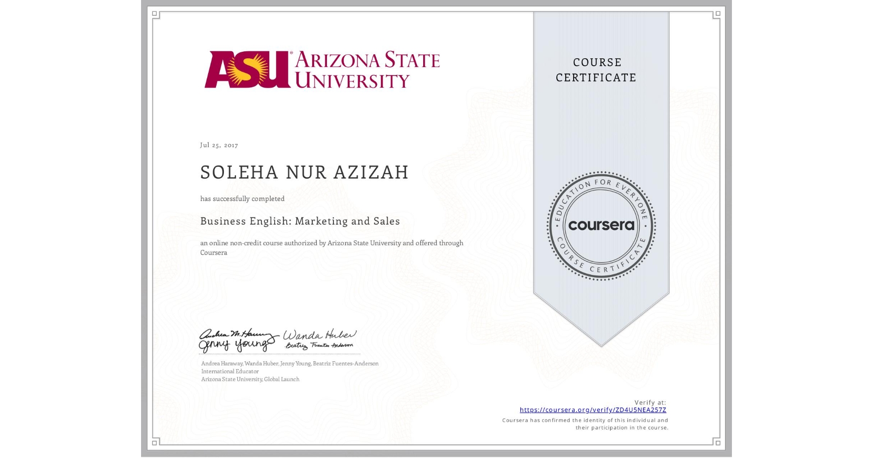 View certificate for N/A SOLEHA NUR AZIZAH, Business English: Marketing and Sales, an online non-credit course authorized by Arizona State University and offered through Coursera