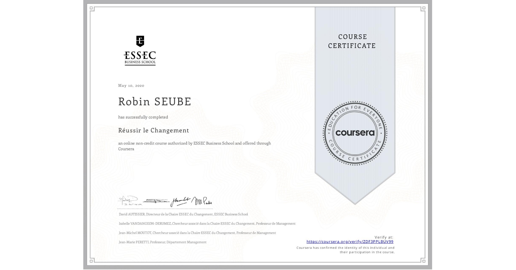 View certificate for Robin SEUBE, Réussir le Changement, an online non-credit course authorized by ESSEC Business School and offered through Coursera