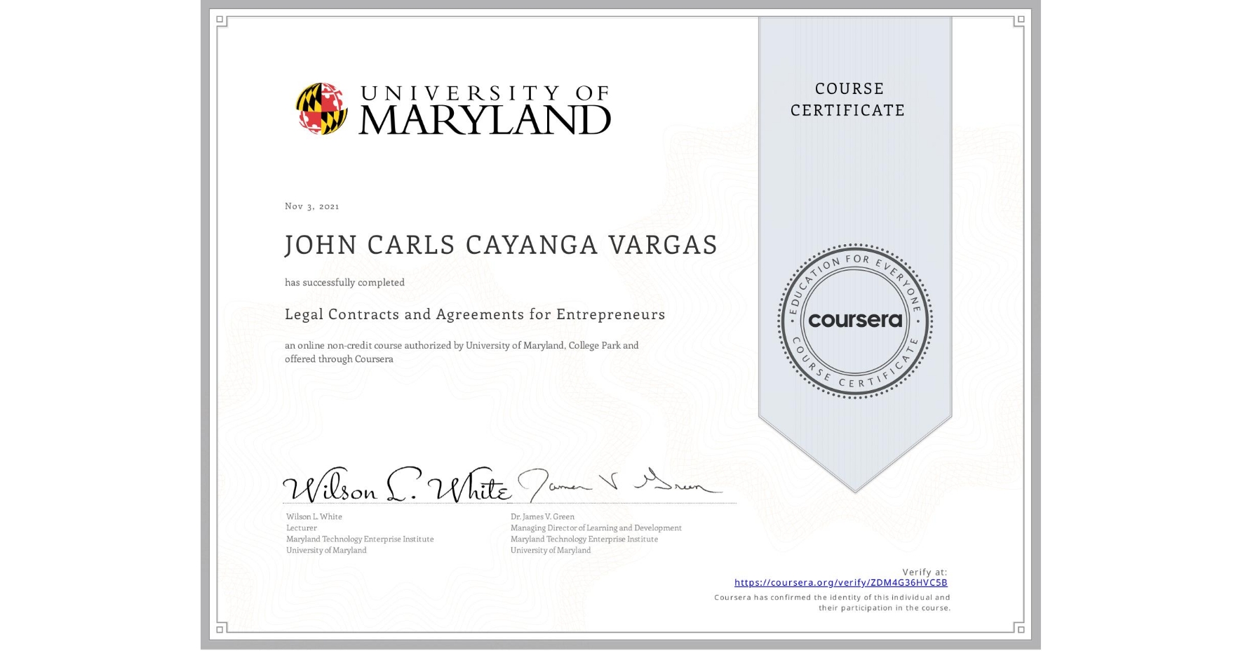 View certificate for JOHN CARLS CAYANGA  VARGAS, Legal Contracts and Agreements for Entrepreneurs, an online non-credit course authorized by University of Maryland, College Park and offered through Coursera