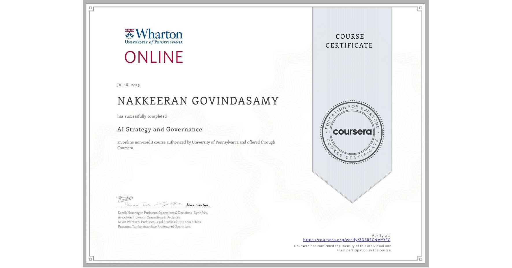 View certificate for NAKKEERAN GOVINDASAMY, AI Strategy and Governance, an online non-credit course authorized by University of Pennsylvania and offered through Coursera