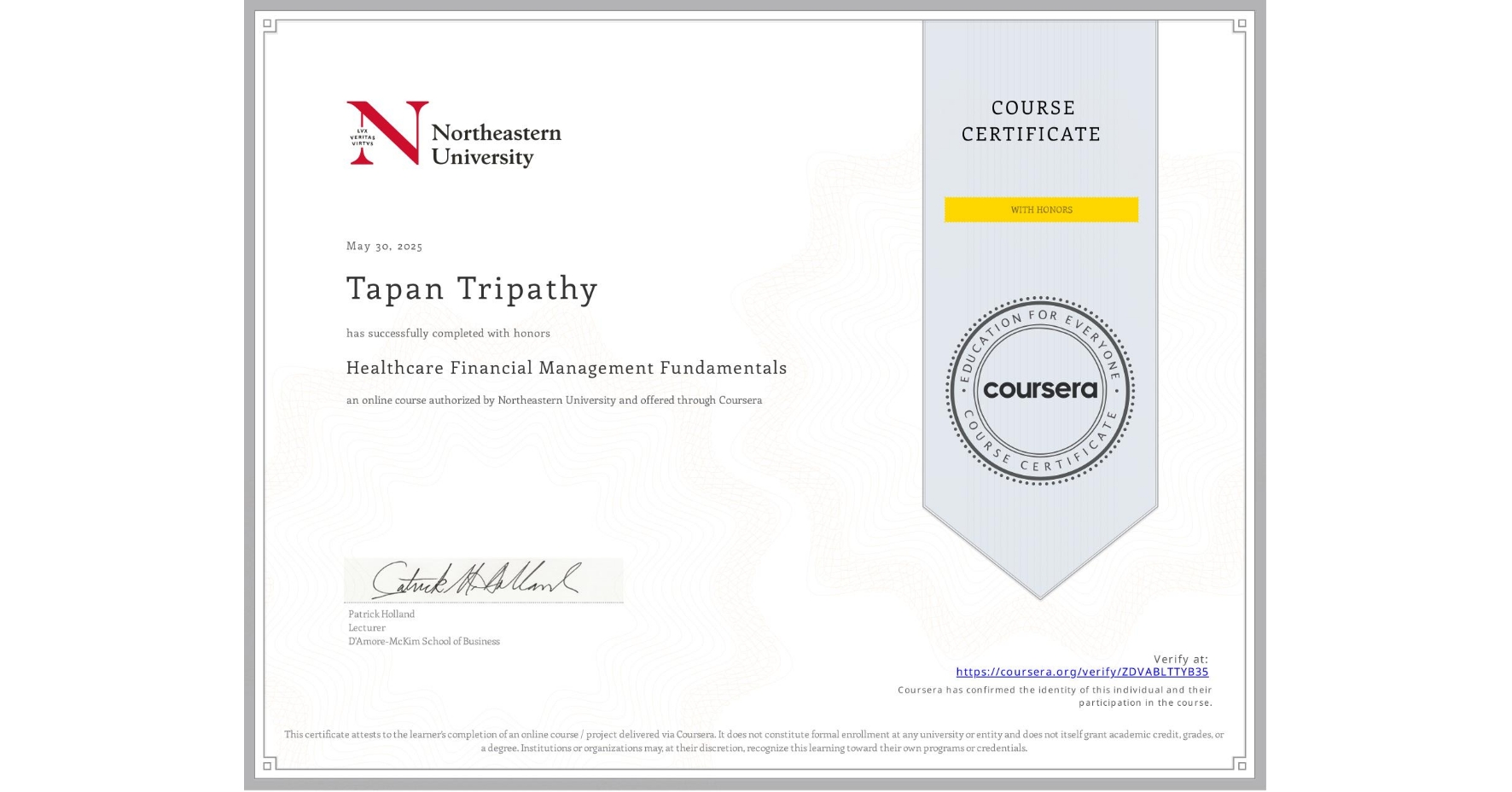 View certificate for Tapan Tripathy, Healthcare Financial Management Fundamentals, an online non-credit course authorized by Northeastern University and offered through Coursera