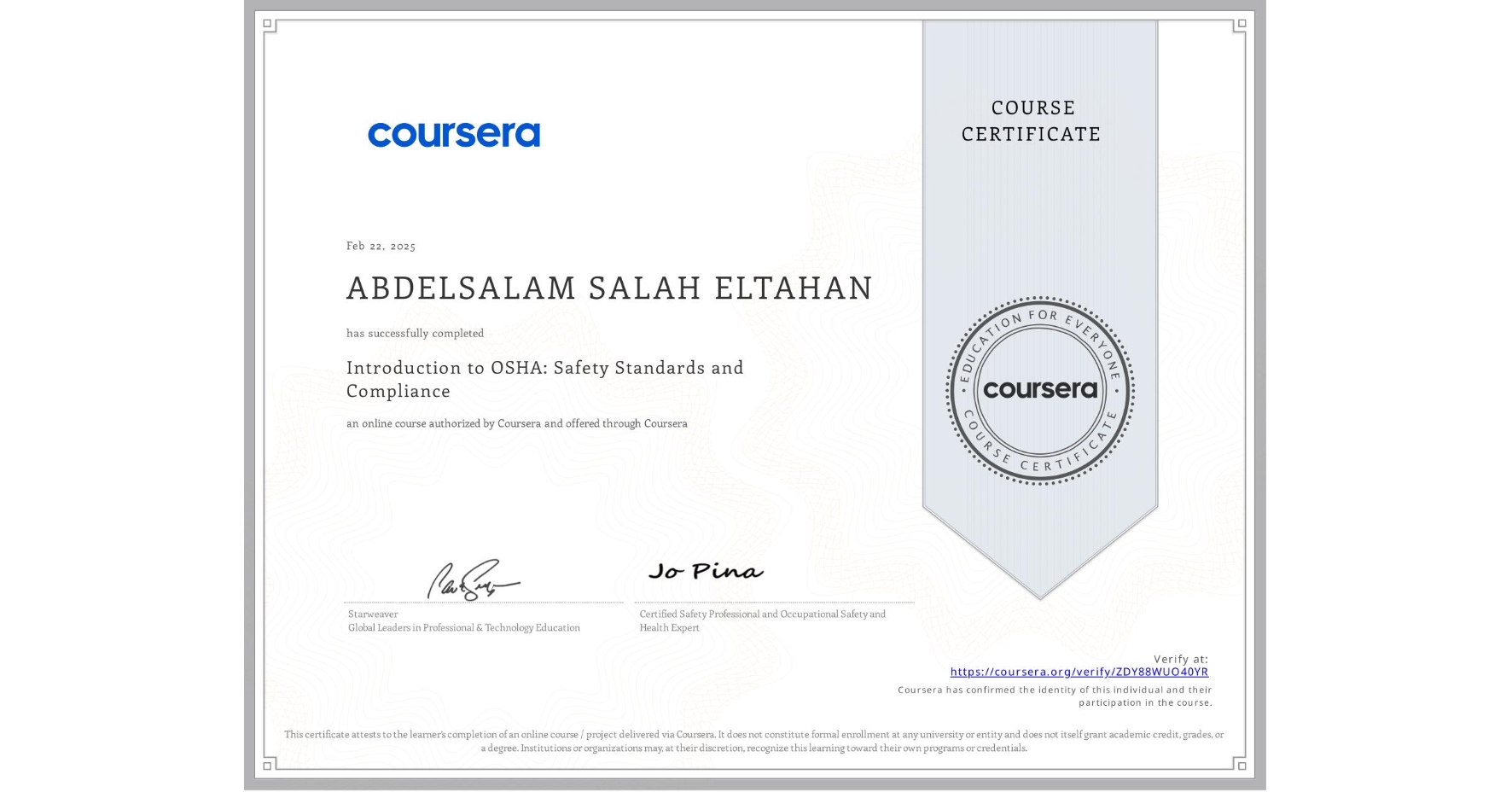 View certificate for ABDELSALAM SALAH ELTAHAN , Introduction to OSHA: Safety Standards and Compliance, an online non-credit course authorized by Coursera and offered through Coursera
