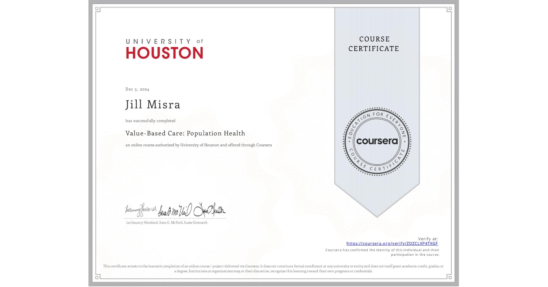View certificate for Jill Misra, Value-Based Care: Population Health, an online non-credit course authorized by University of Houston and offered through Coursera