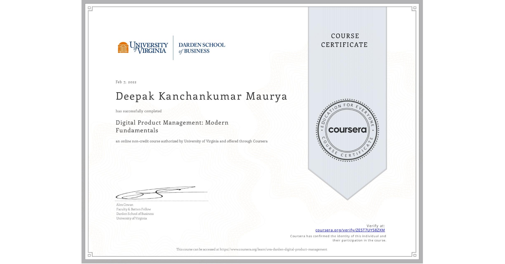 View certificate for Deepak Kanchankumar Maurya, Digital Product Management: Modern Fundamentals, an online non-credit course authorized by University of Virginia and offered through Coursera