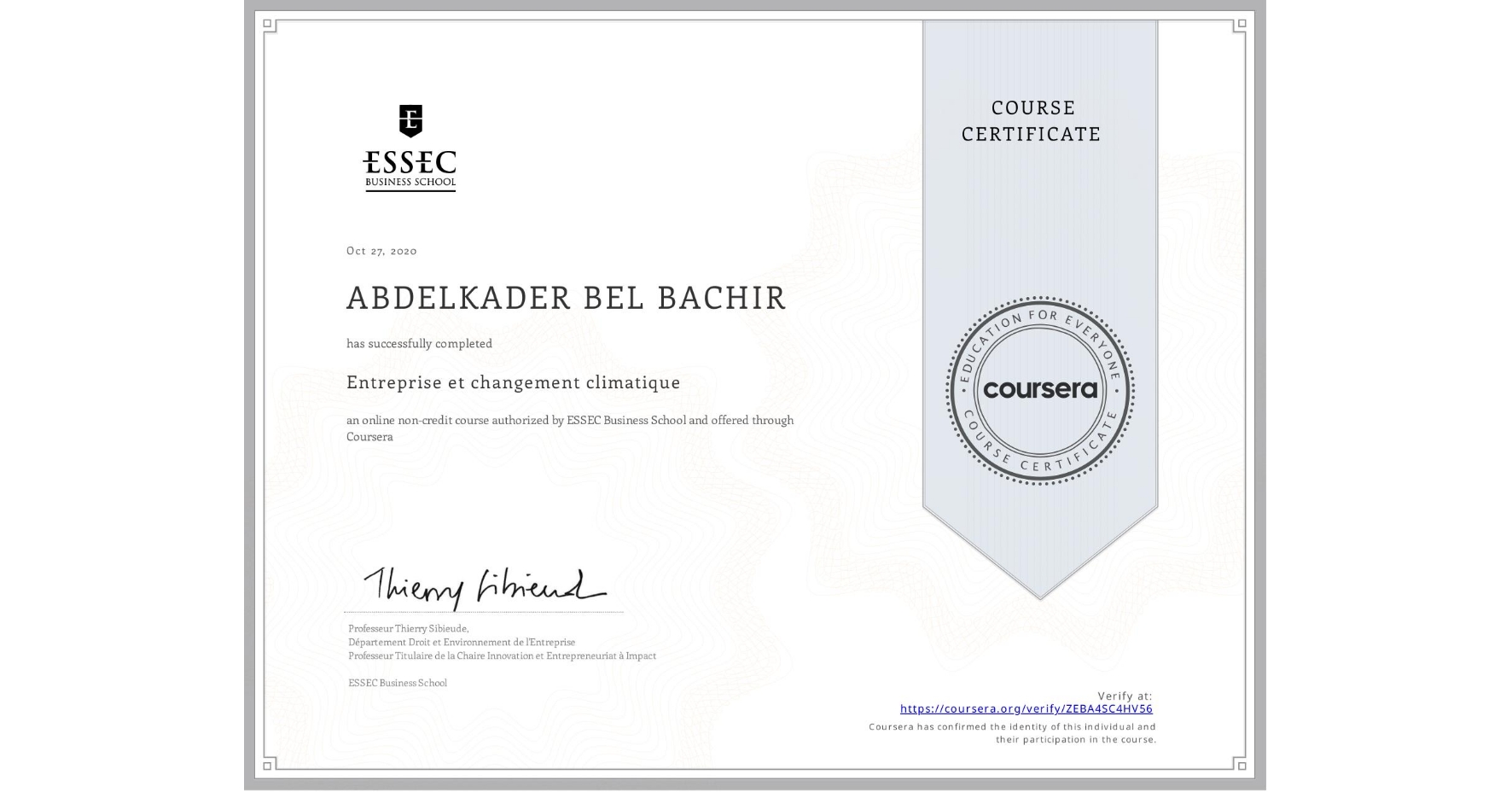 View certificate for ABDELKADER BEL BACHIR, Entreprise et changement climatique, an online non-credit course authorized by ESSEC Business School and offered through Coursera