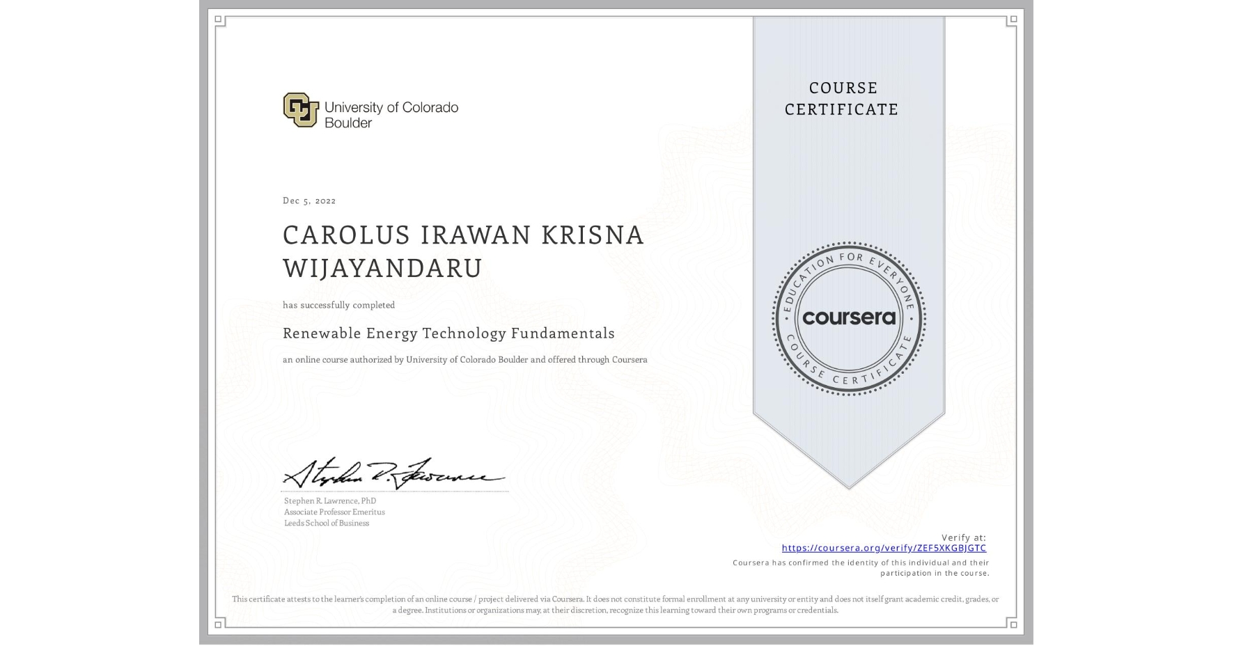 View certificate for CAROLUS IRAWAN KRISNA WIJAYANDARU, Renewable Energy Technology Fundamentals, an online non-credit course authorized by University of Colorado Boulder and offered through Coursera