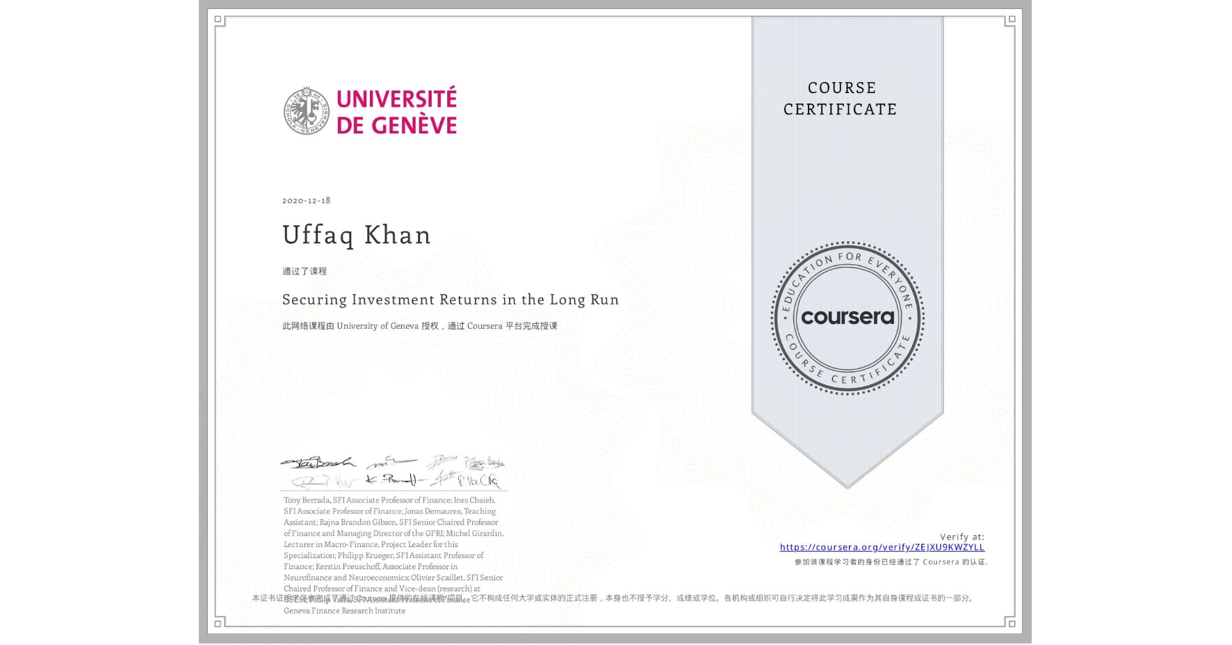 View certificate for Uffaq Khan, Securing Investment Returns in the Long Run, an online non-credit course authorized by University of Geneva and offered through Coursera