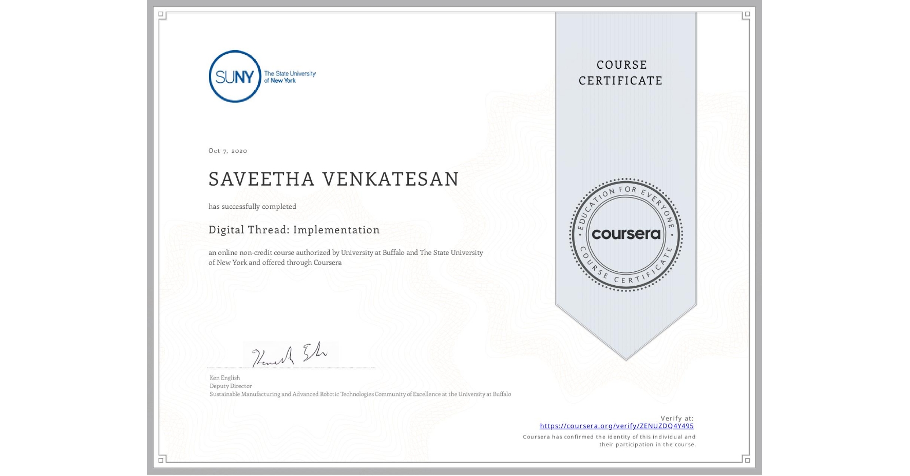 View certificate for SAVEETHA VENKATESAN, Digital Thread: Implementation, an online non-credit course authorized by University at Buffalo & The State University of New York and offered through Coursera