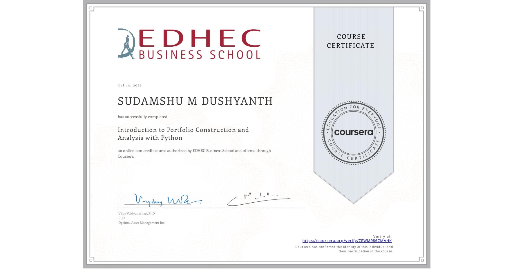 View certificate for SUDAMSHU M  DUSHYANTH, Introduction to Portfolio Construction and Analysis with Python, an online non-credit course authorized by EDHEC Business School and offered through Coursera