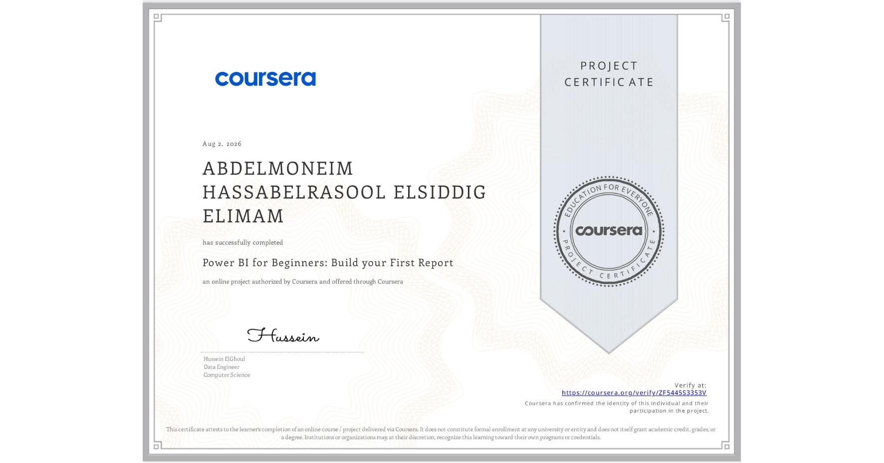 View certificate for ABDELMONEIM HASSABELRASOOL ELSIDDIG ELIMAM , Power BI for Beginners: Build your First Report, an online non-credit course authorized by Coursera and offered through Coursera