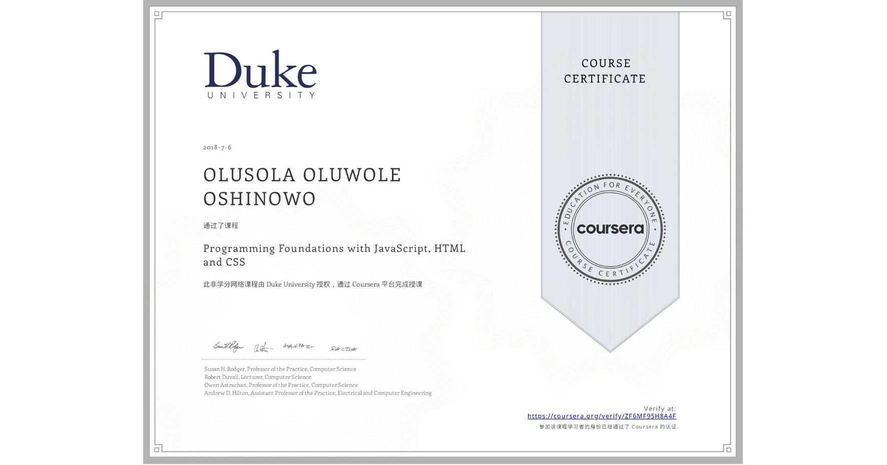 View certificate for OLUSOLA OLUWOLE OSHINOWO, Programming Foundations with JavaScript, HTML and CSS, an online non-credit course authorized by Duke University and offered through Coursera