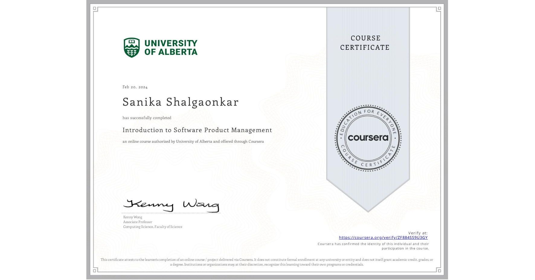 View certificate for Sanika Shalgaonkar, Introduction to Software Product Management, an online non-credit course authorized by University of Alberta and offered through Coursera