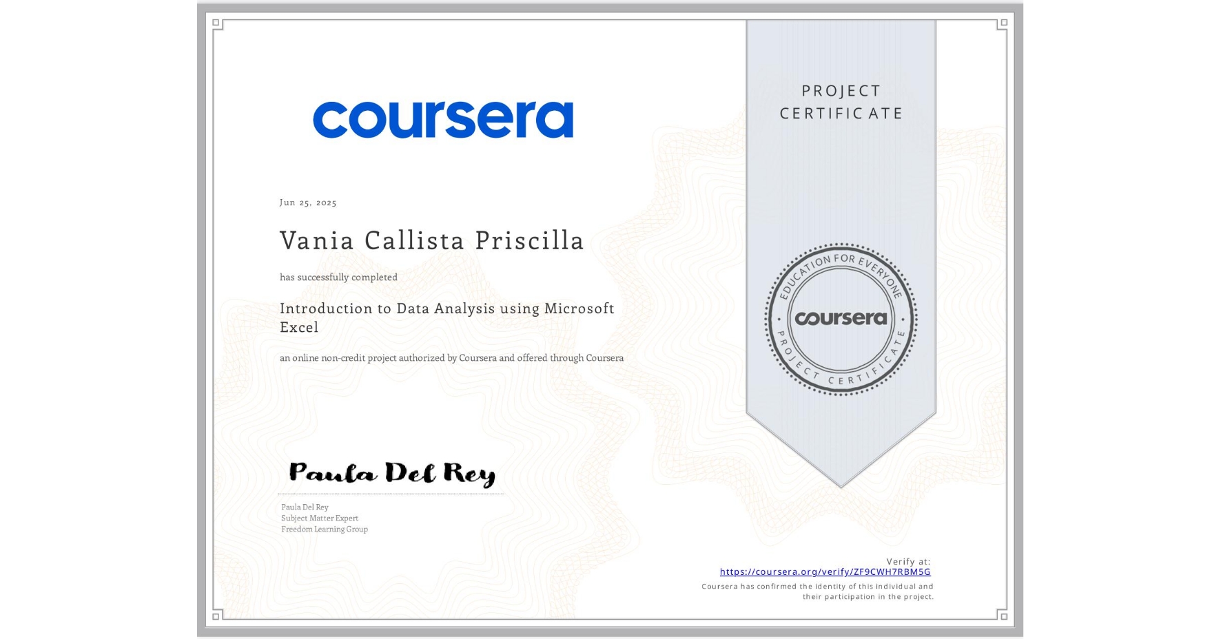 View certificate for Vania Callista Priscilla, Introduction to Data Analysis using Microsoft Excel, an online non-credit course authorized by Coursera and offered through Coursera