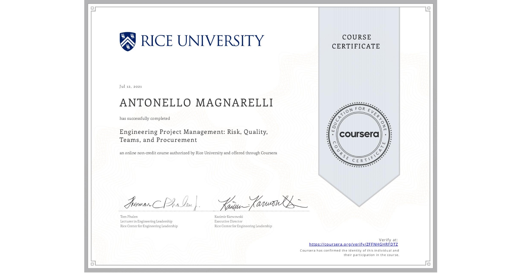 View certificate for ANTONELLO MAGNARELLI, Engineering Project Management: Risk, Quality, Teams, and Procurement, an online non-credit course authorized by Rice University and offered through Coursera