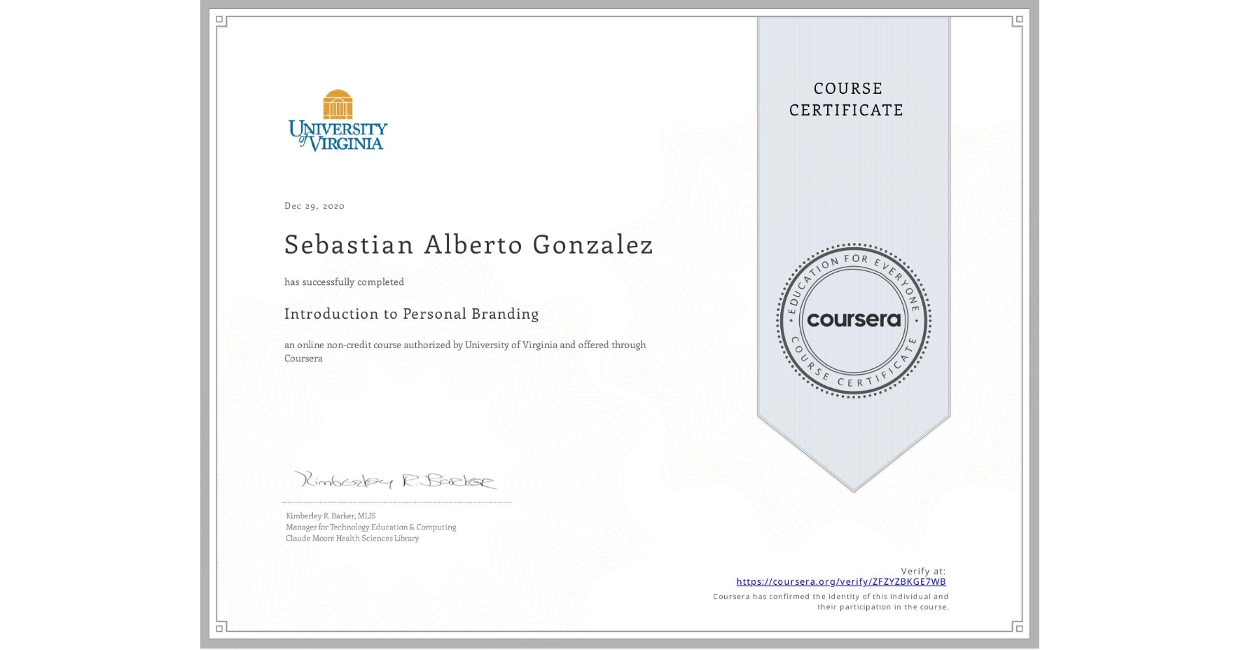 View certificate for Sebastian Alberto  Gonzalez, Introduction to Personal Branding, an online non-credit course authorized by University of Virginia and offered through Coursera