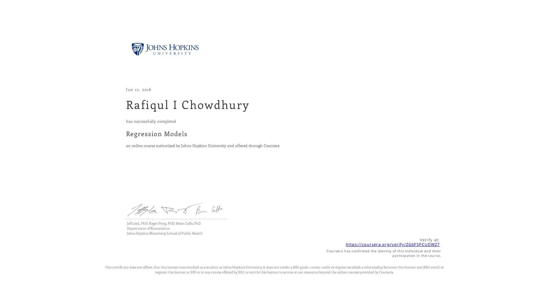 View certificate for Rafiqul I Chowdhury, Regression Models, an online non-credit course authorized by Johns Hopkins University and offered through Coursera