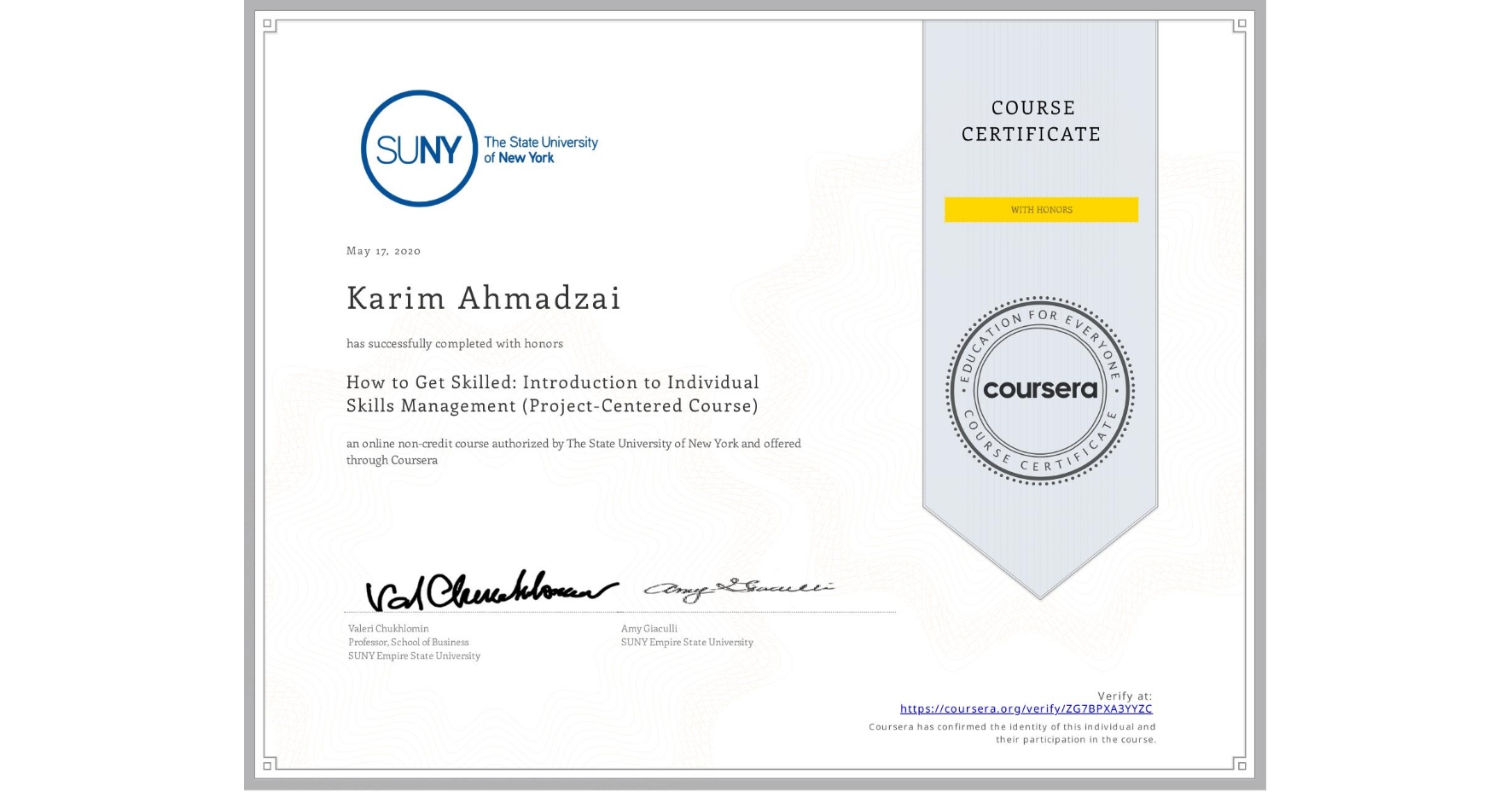 View certificate for Karim Ahmadzai, How to Get Skilled: Introduction to Individual Skills Management (Project-Centered Course), an online non-credit course authorized by The State University of New York and offered through Coursera