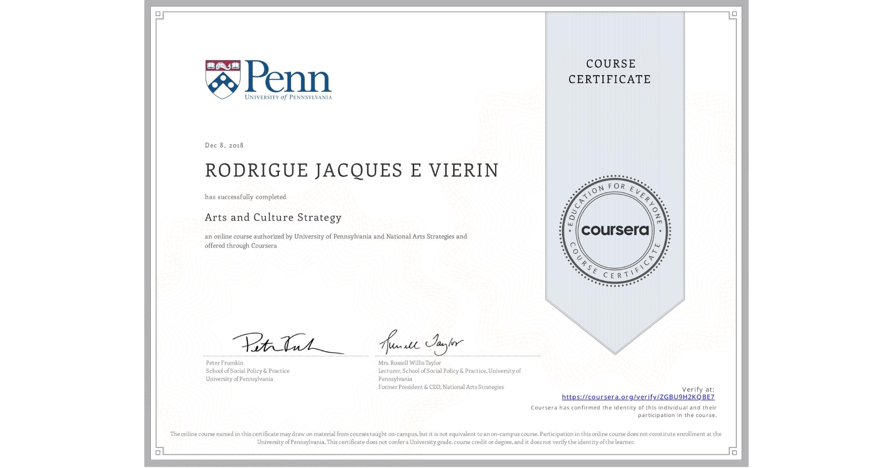 View certificate for RODRIGUE JACQUES E  VIERIN, Arts and Culture Strategy, an online non-credit course authorized by University of Pennsylvania & National Arts Strategies and offered through Coursera