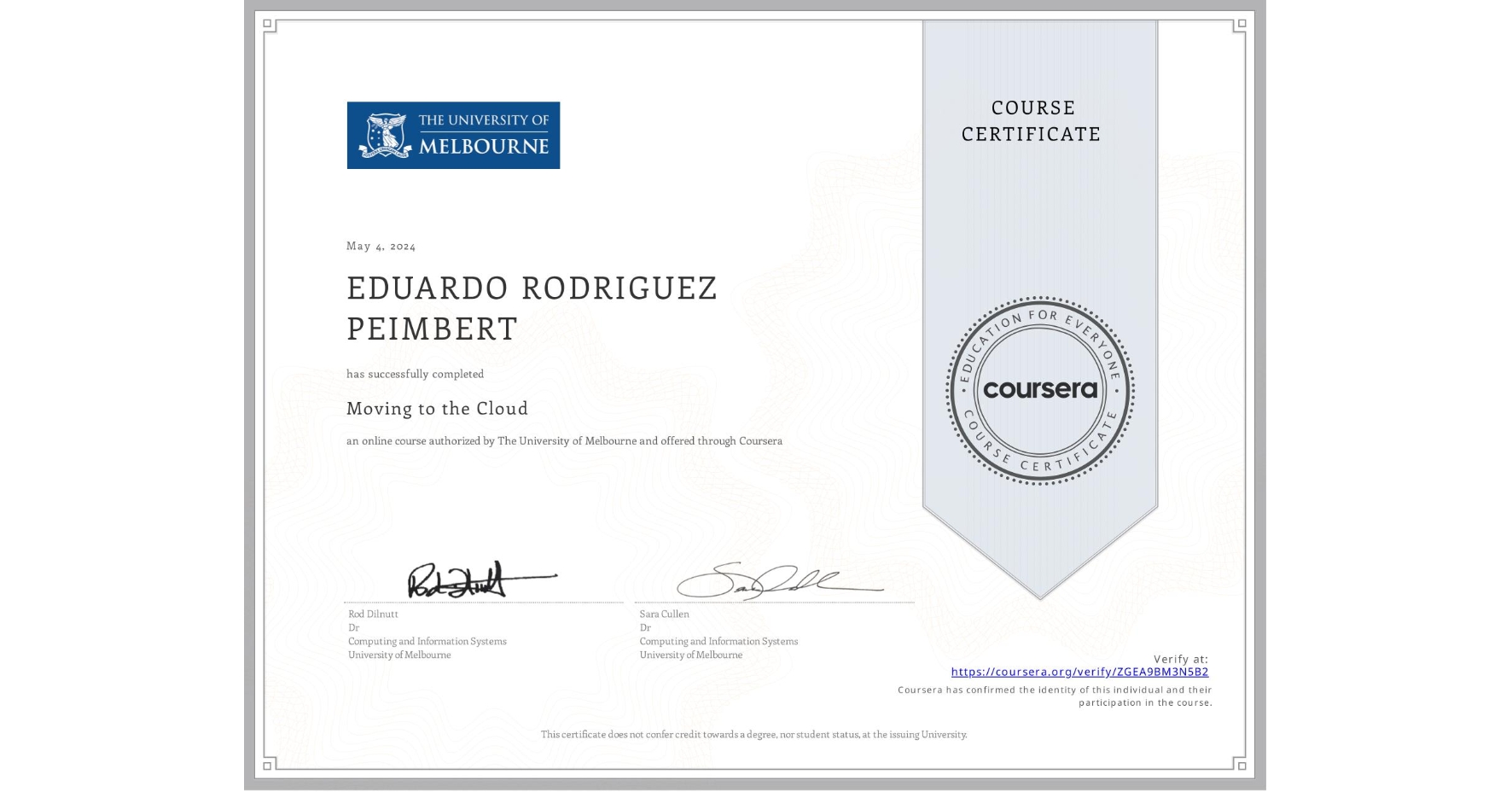 View certificate for EDUARDO RODRIGUEZ PEIMBERT, Moving to the Cloud, an online non-credit course authorized by The University of Melbourne and offered through Coursera