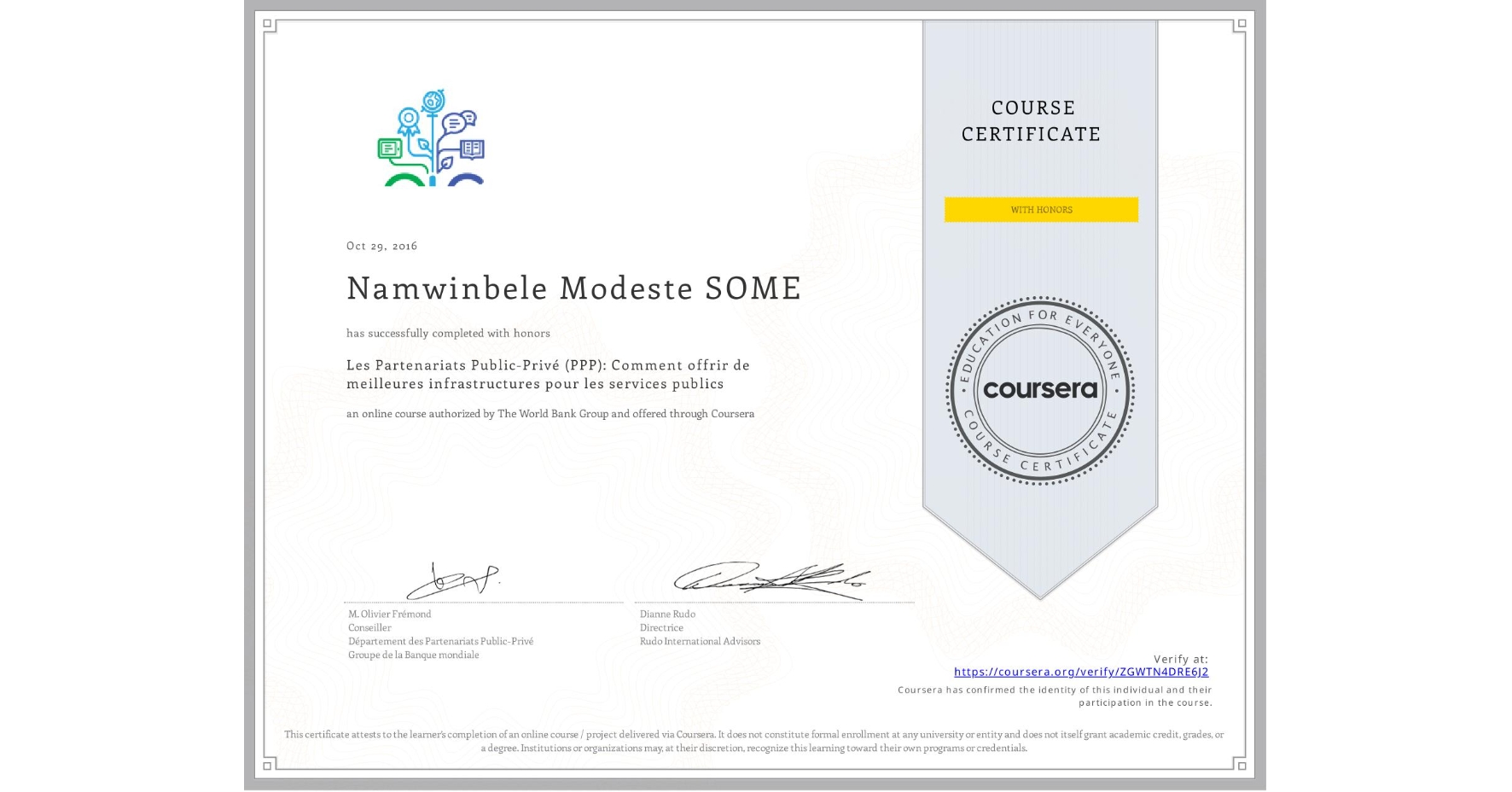 View certificate for Namwinbele Modeste SOME, Les Partenariats Public-Privé (PPP): Comment offrir de meilleures infrastructures pour les services publics, an online non-credit course authorized by The World Bank Group and offered through Coursera