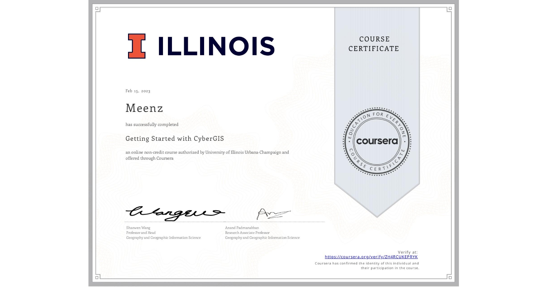 View certificate for  Meenz, Getting Started with CyberGIS, an online non-credit course authorized by University of Illinois Urbana-Champaign and offered through Coursera