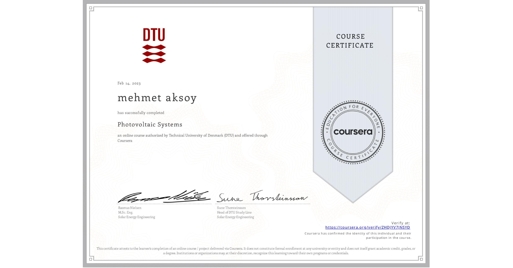 View certificate for mehmet aksoy, Photovoltaic Systems, an online non-credit course authorized by Technical University of Denmark (DTU) and offered through Coursera