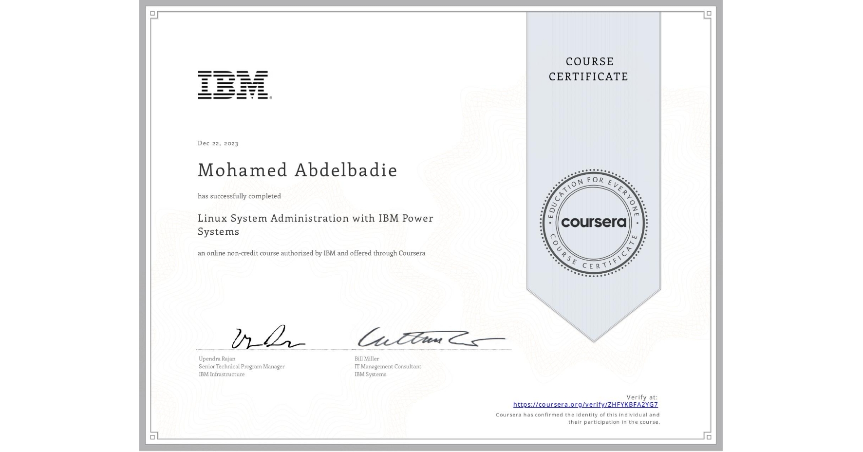 View certificate for Mohamed Abdelbadie, Linux System Administration with IBM Power Systems, an online non-credit course authorized by IBM and offered through Coursera