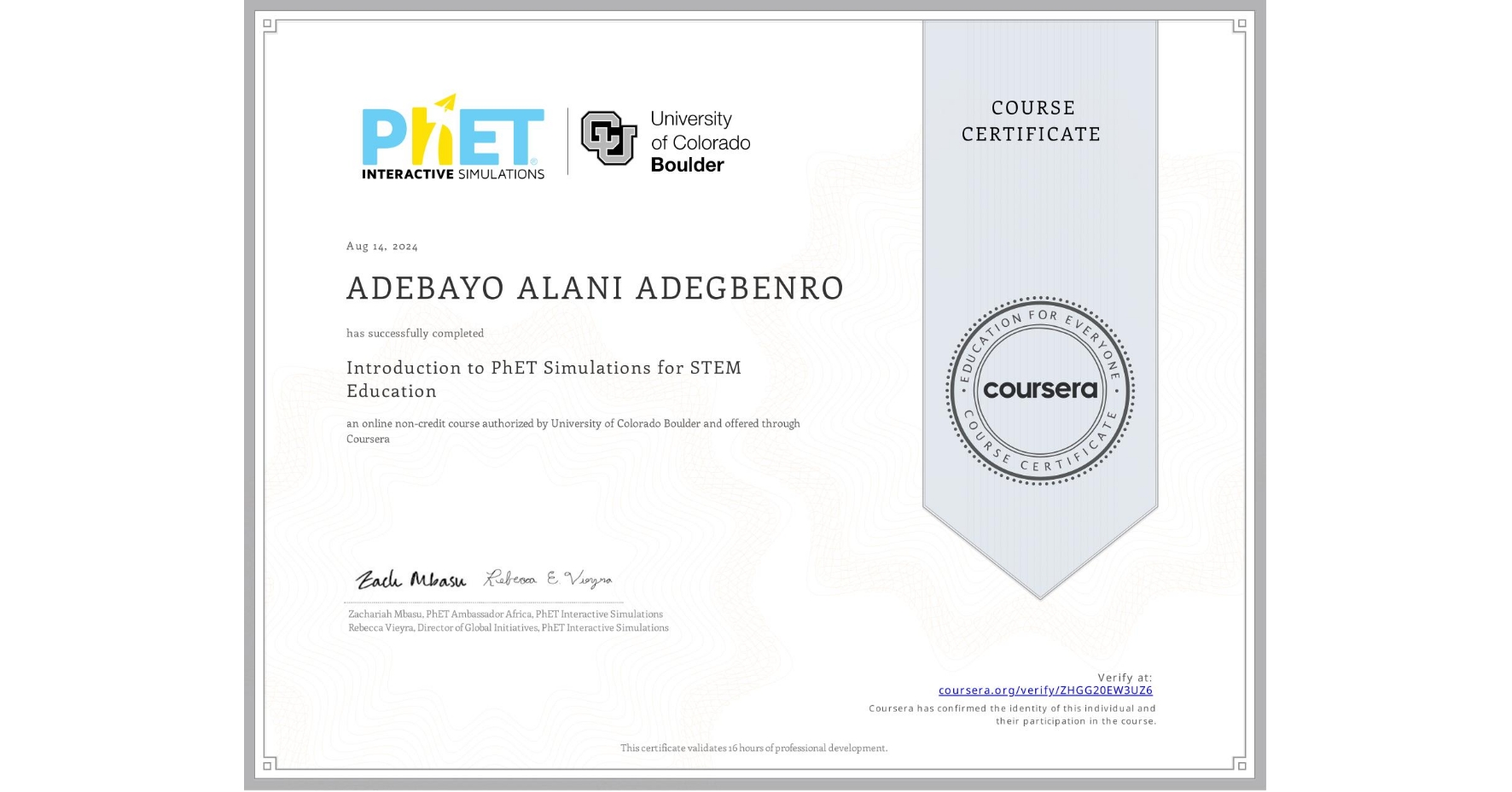 View certificate for ADEBAYO ALANI ADEGBENRO, Introduction to PhET Simulations for STEM Education, an online non-credit course authorized by University of Colorado Boulder and offered through Coursera