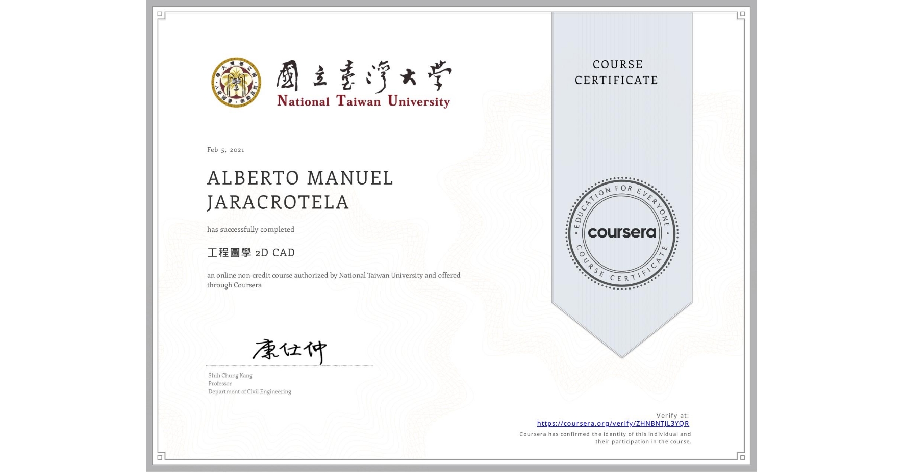 View certificate for ALBERTO MANUEL  JARACROTELA, 工程圖學 2D CAD, an online non-credit course authorized by National Taiwan University and offered through Coursera