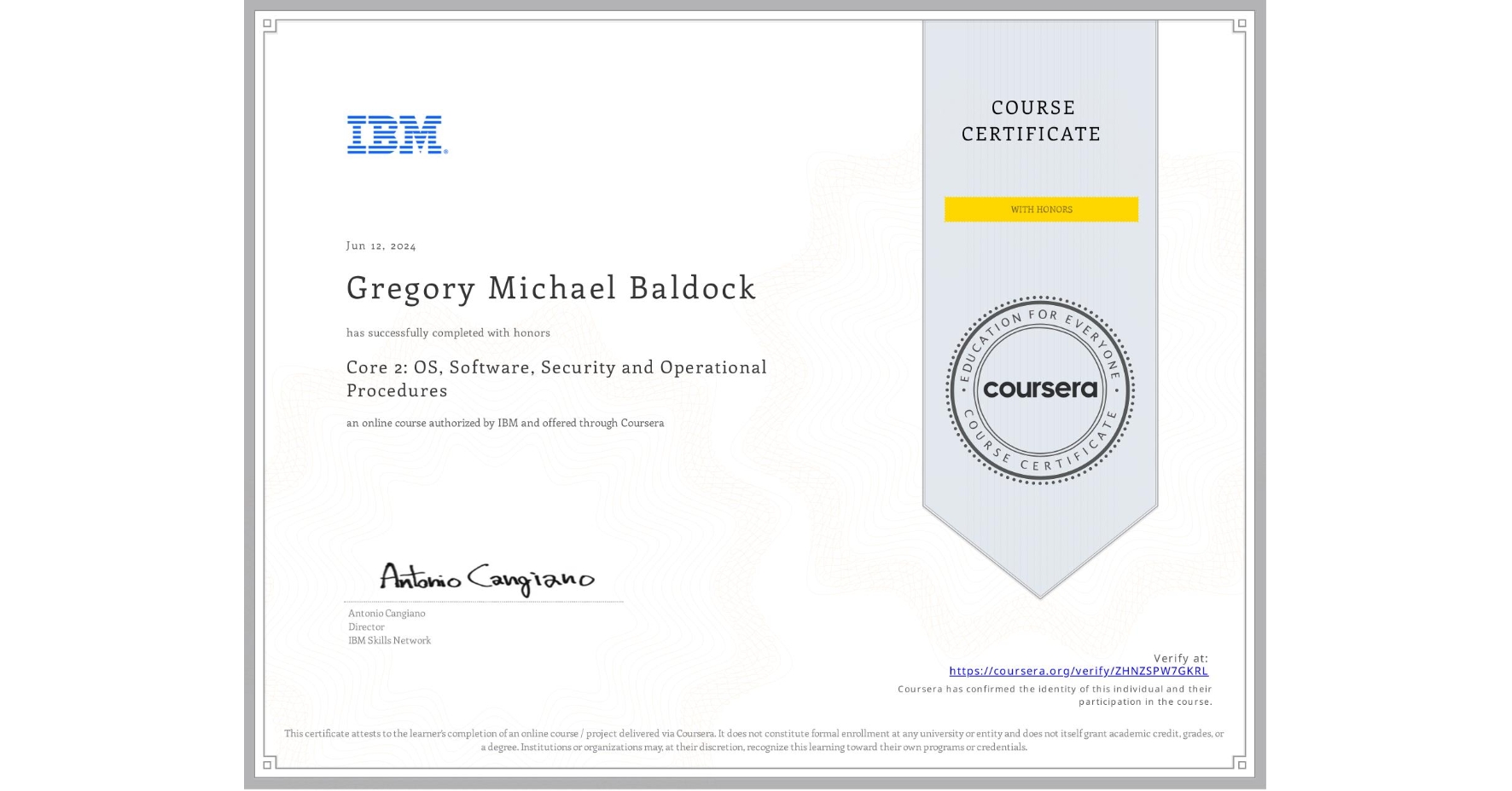 View certificate for Gregory Michael Baldock, Core 2: OS, Software, Security and Operational Procedures, an online non-credit course authorized by IBM and offered through Coursera