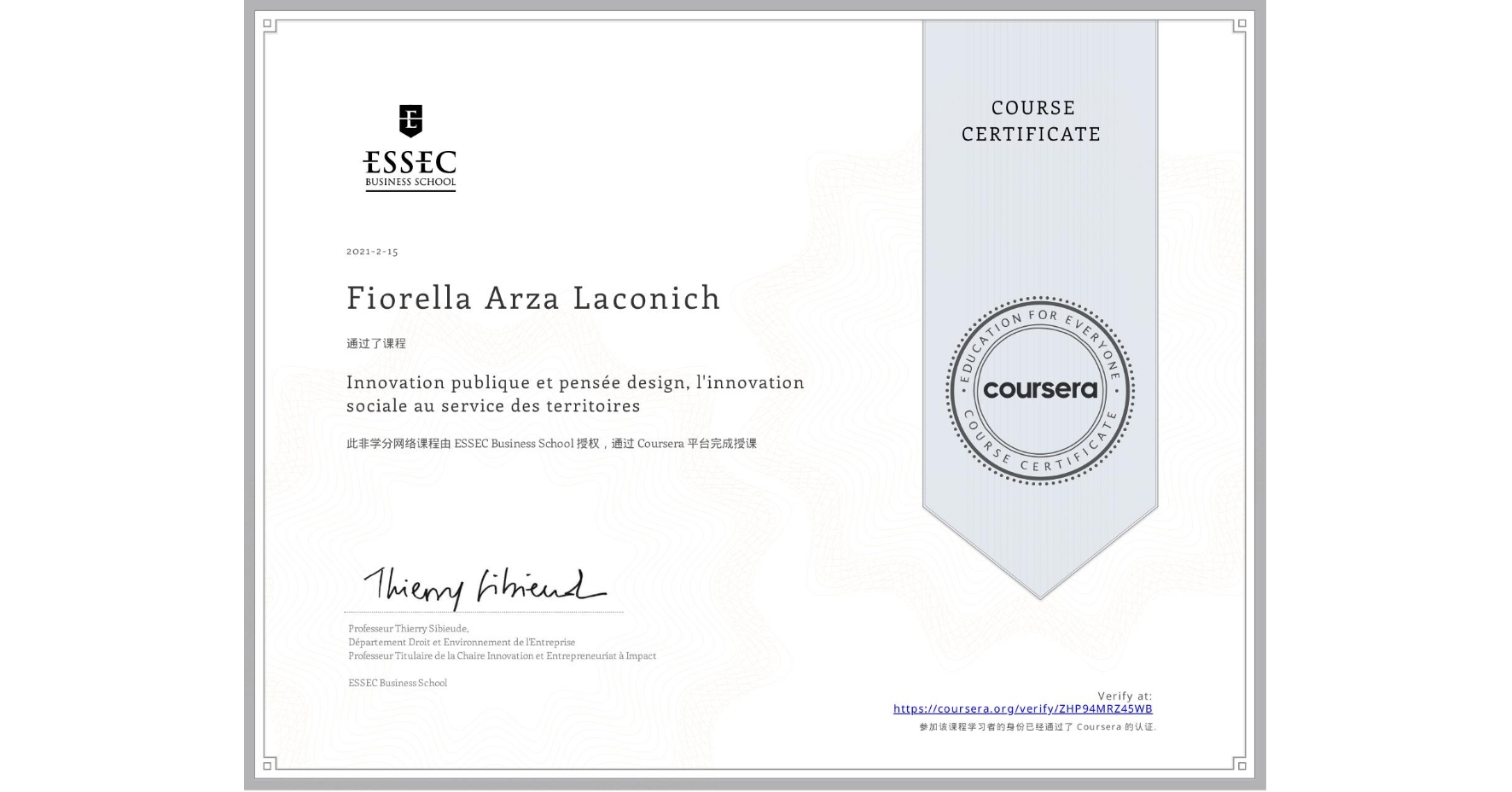 View certificate for Fiorella Arza Laconich, Innovation publique et pensée design, l'innovation sociale au service des territoires, an online non-credit course authorized by ESSEC Business School and offered through Coursera