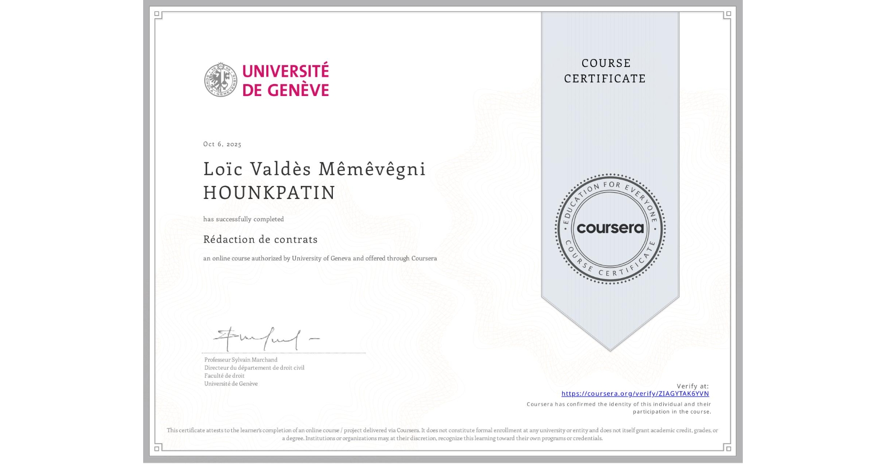 View certificate for Loïc Valdès Mêmêvêgni HOUNKPATIN, Rédaction de contrats, an online non-credit course authorized by University of Geneva and offered through Coursera