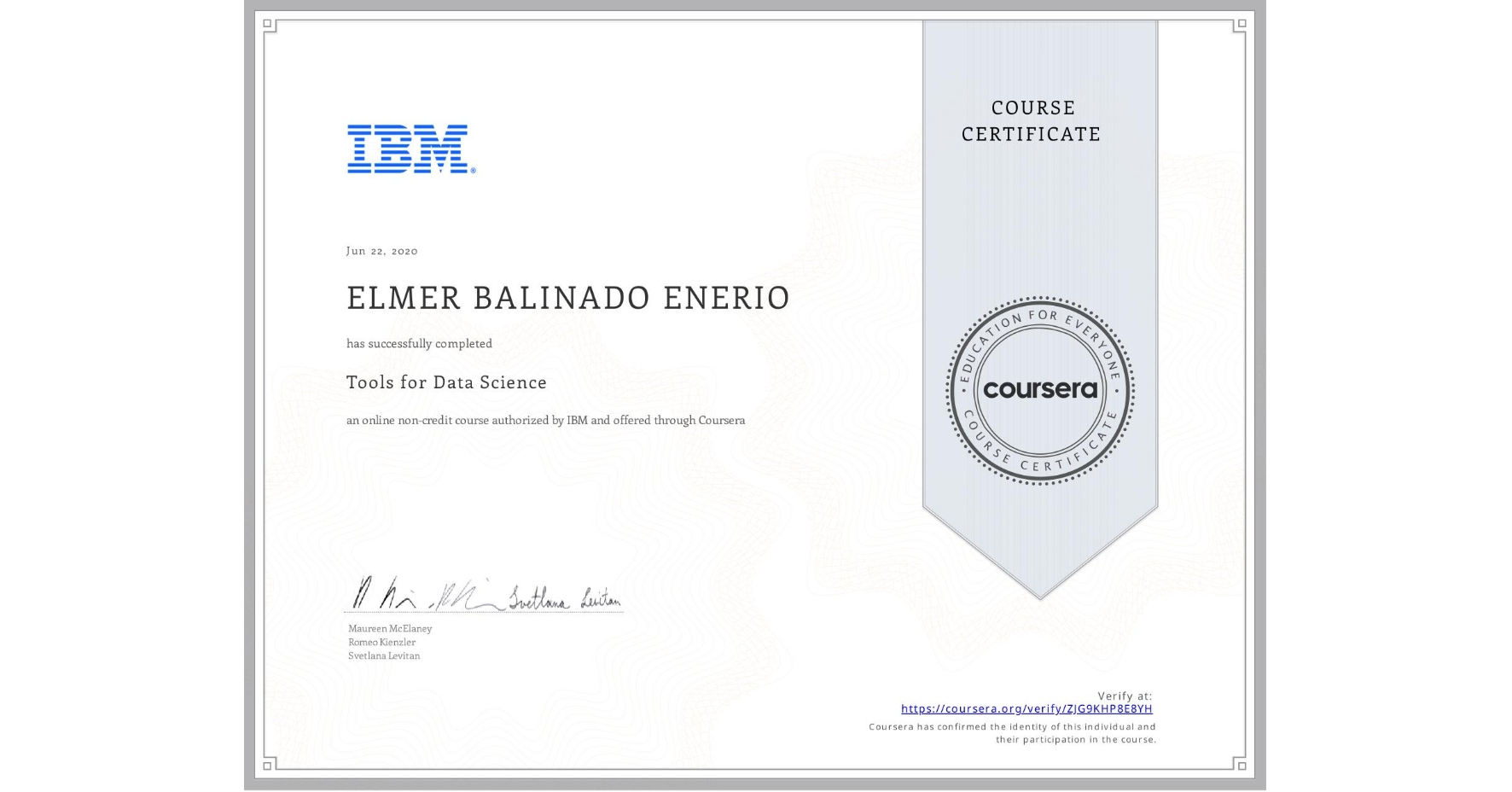 View certificate for ELMER BALINADO  ENERIO, Tools for Data Science, an online non-credit course authorized by IBM and offered through Coursera