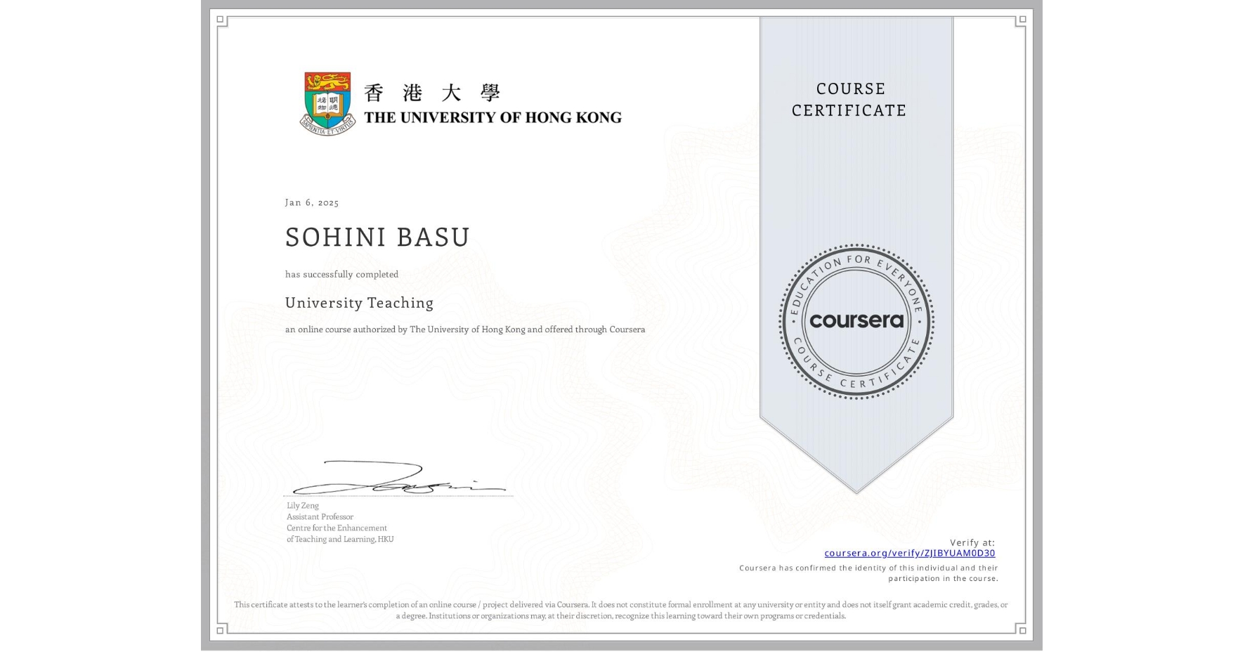 View certificate for SOHINI BASU, University Teaching, an online non-credit course authorized by The University of Hong Kong and offered through Coursera