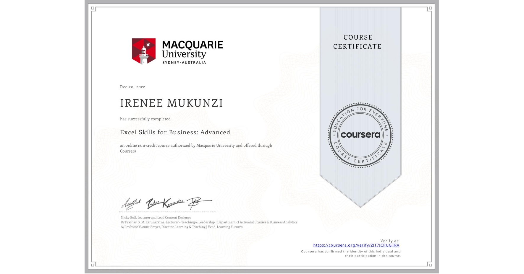 View certificate for IRENEE MUKUNZI      , Excel Skills for Business: Advanced, an online non-credit course authorized by Macquarie University and offered through Coursera