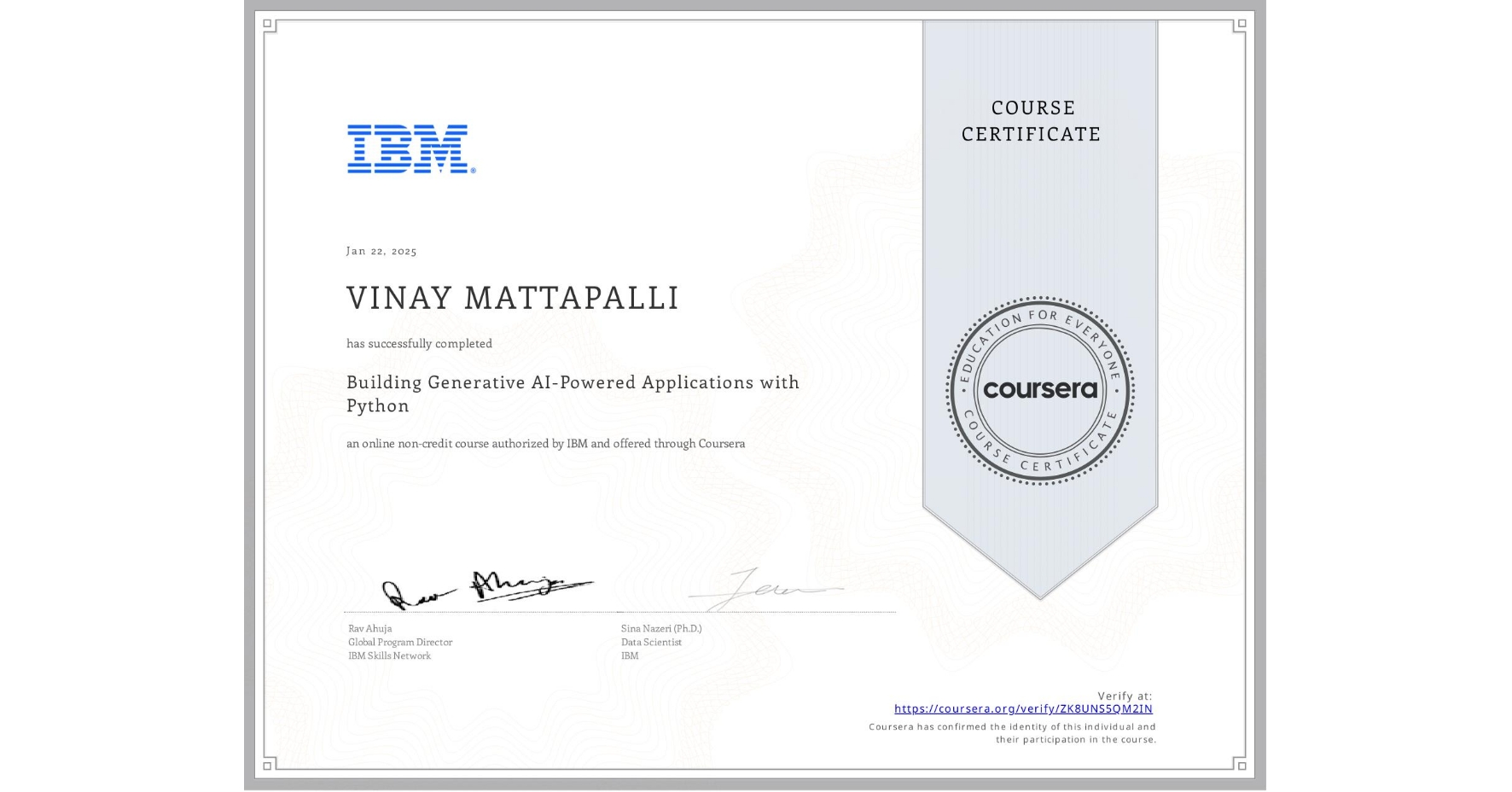 View certificate for VINAY MATTAPALLI, Building Generative AI-Powered Applications with Python, an online non-credit course authorized by IBM and offered through Coursera