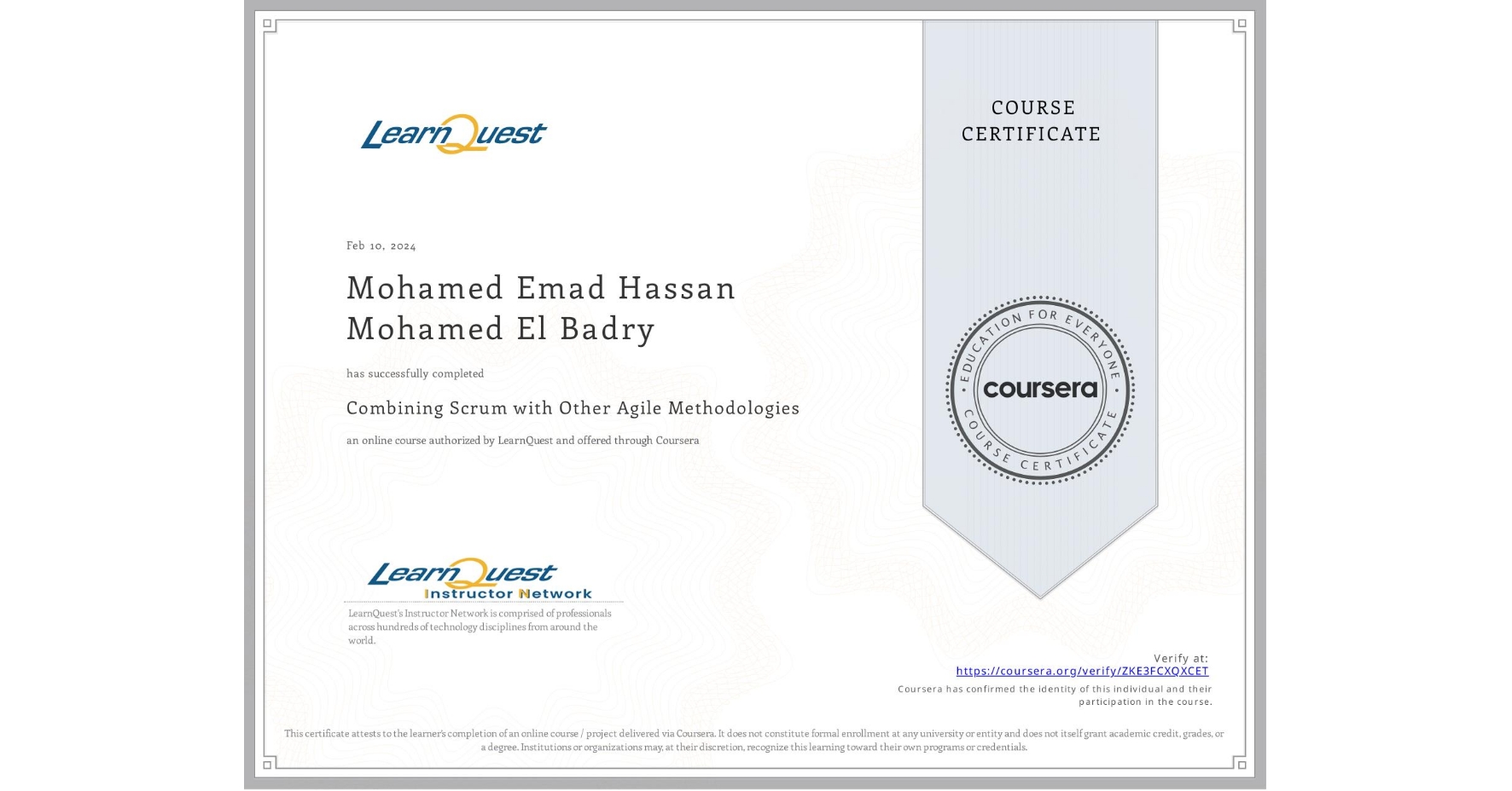 View certificate for Mohamed Emad Hassan Mohamed El Badry, Combining Scrum with Other Agile Methodologies, an online non-credit course authorized by LearnQuest and offered through Coursera