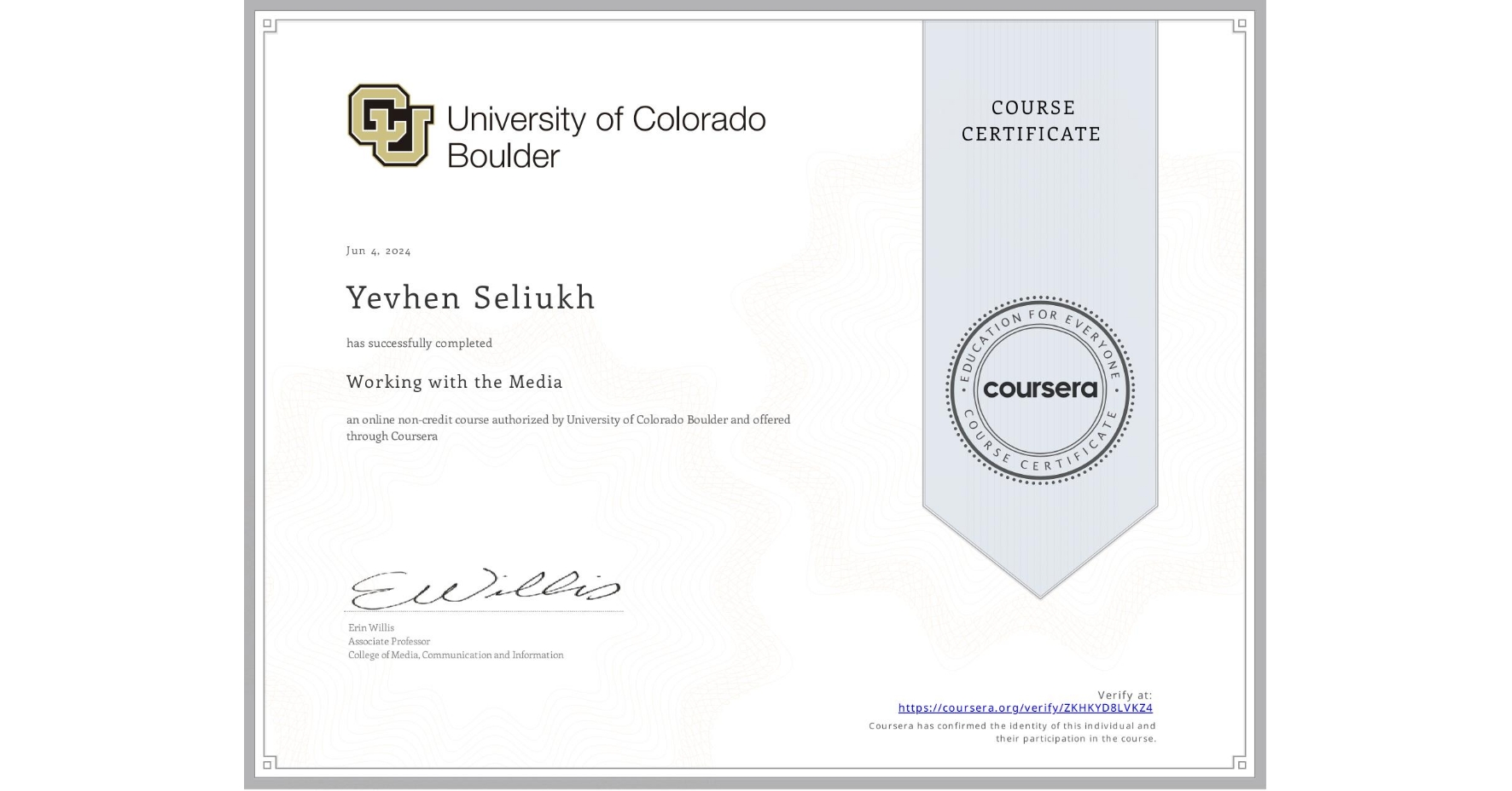 View certificate for Yevhen Seliukh , Working with the Media, an online non-credit course authorized by University of Colorado Boulder and offered through Coursera