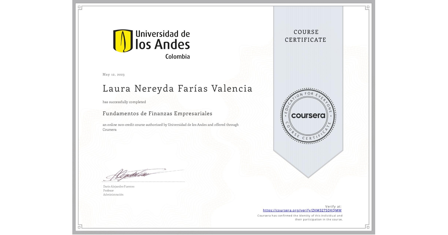 View certificate for Laura Nereyda  Farías Valencia, Fundamentos de Finanzas Empresariales , an online non-credit course authorized by Universidad de los Andes and offered through Coursera