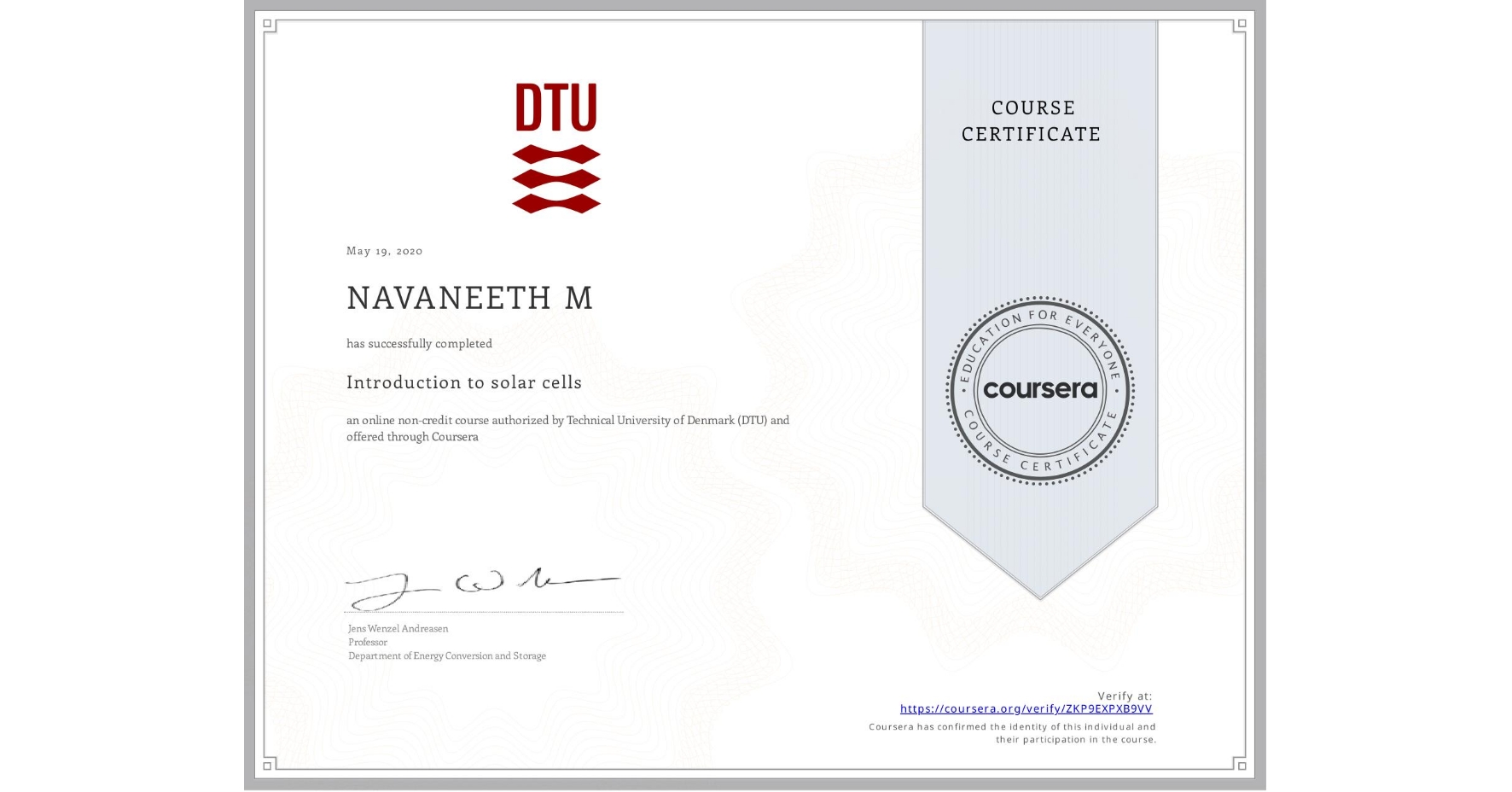 View certificate for NAVANEETH M, Introduction to solar cells, an online non-credit course authorized by Technical University of Denmark (DTU) and offered through Coursera