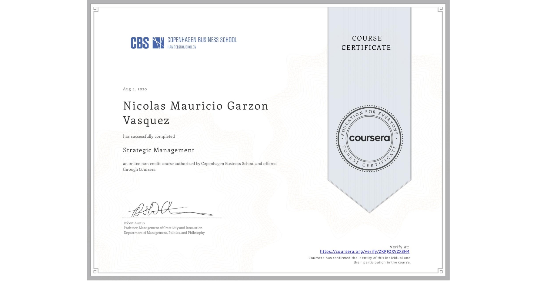 View certificate for Nicolas Mauricio Garzon Vasquez, Strategic Management, an online non-credit course authorized by Copenhagen Business School and offered through Coursera