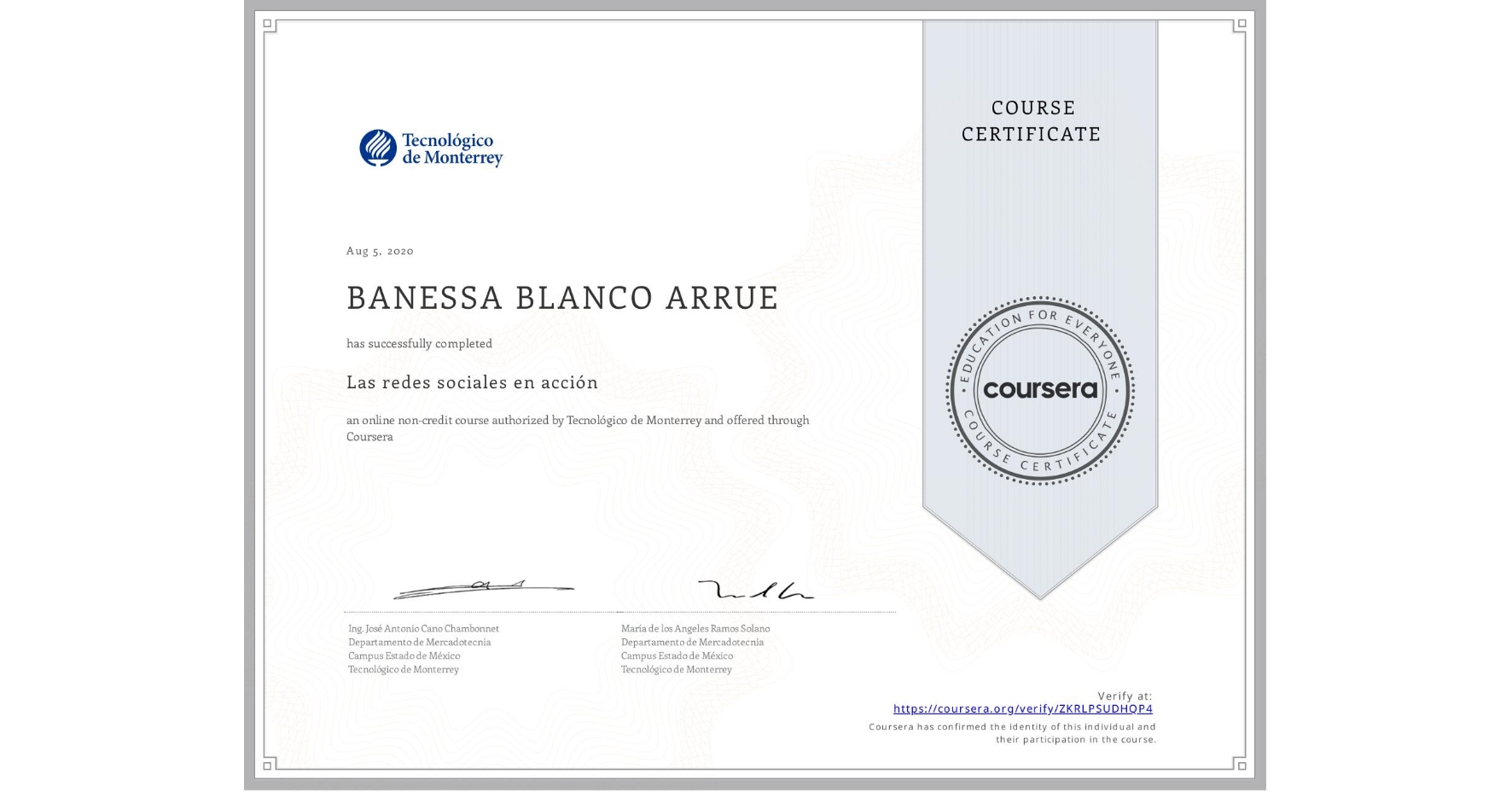 View certificate for BANESSA BLANCO  ARRUE, Las redes sociales en acción, an online non-credit course authorized by Tecnológico de Monterrey and offered through Coursera