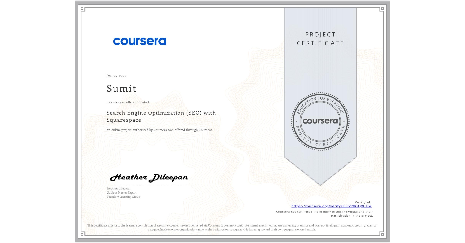 View certificate for Sumit , Search Engine Optimization (SEO) with Squarespace , an online non-credit course authorized by Coursera and offered through Coursera